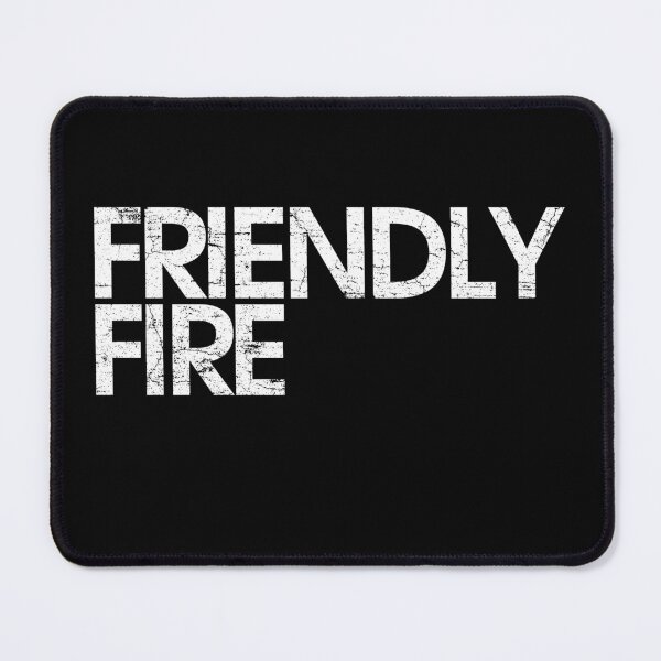 Item preview, FRIENDLY FIRE (DISTRESSED) designed and sold by BearsAreToys.