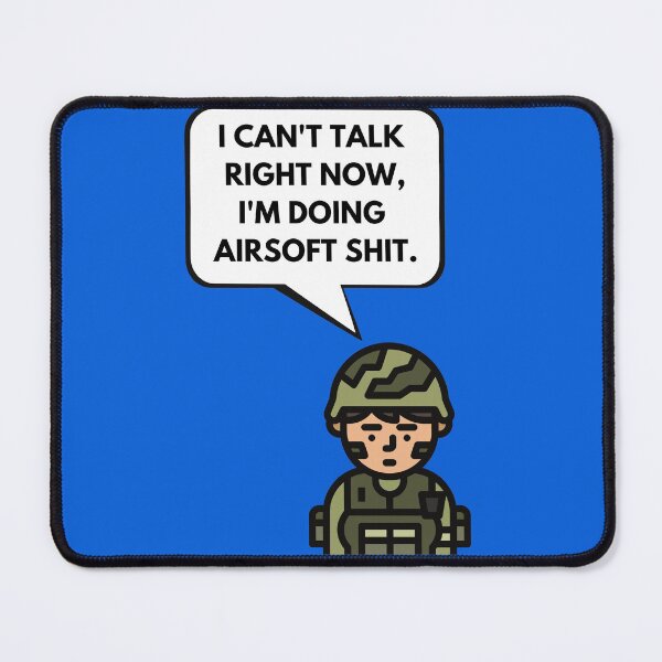 Item preview, I cant talk right now Im doing airsoft shit saying & airsoft quotes designed and sold by AirsoftBD.