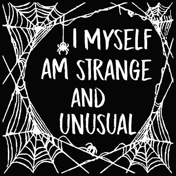 Artwork thumbnail, I Myself Am Strange And Unusual Beetlejuice Movie Quote Lydia Deetz Spider Web by GRAPHICxBOMB
