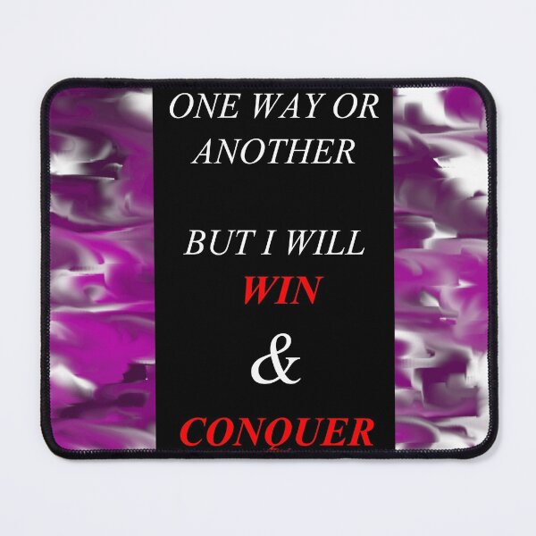 Item preview, One Way Or Another But I Will Win D48 designed and sold by SelfUpgrade.