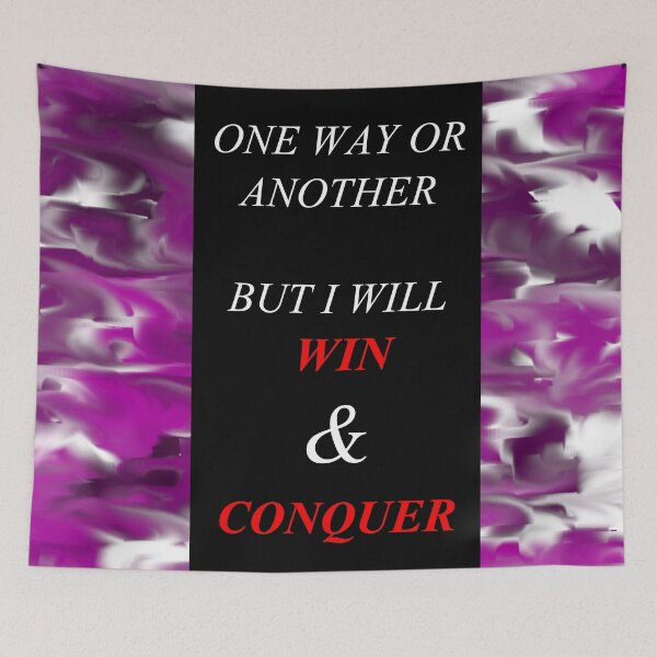 Item preview, One Way Or Another But I Will Win D48 designed and sold by SelfUpgrade.
