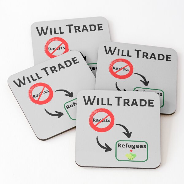 Item preview, Will Trade Racists For Refugees - Political Protest designed and sold by SheetalMourya.