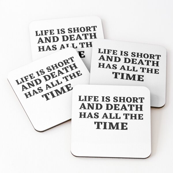 Item preview, Life is short and death has all the time designed and sold by Kuitoo.