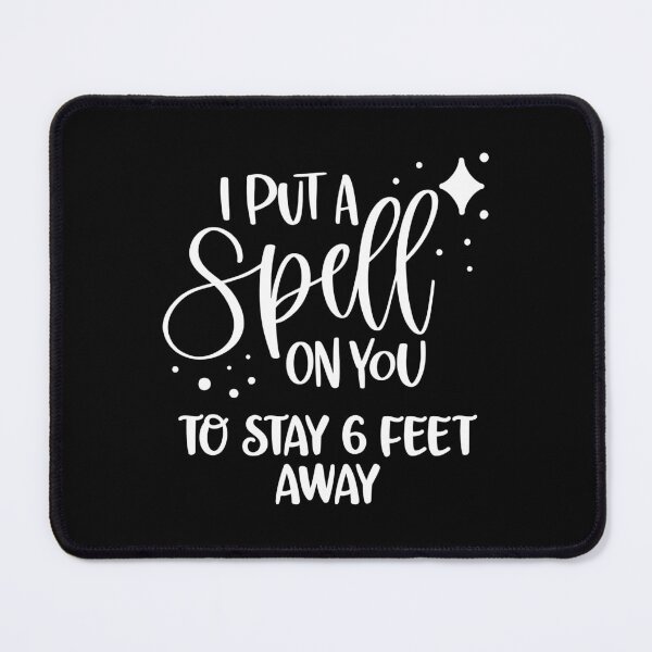 Item preview, I Put A Spell On You To Stay 6 Feet Away Shirt Halloween designed and sold by bentwellmean.