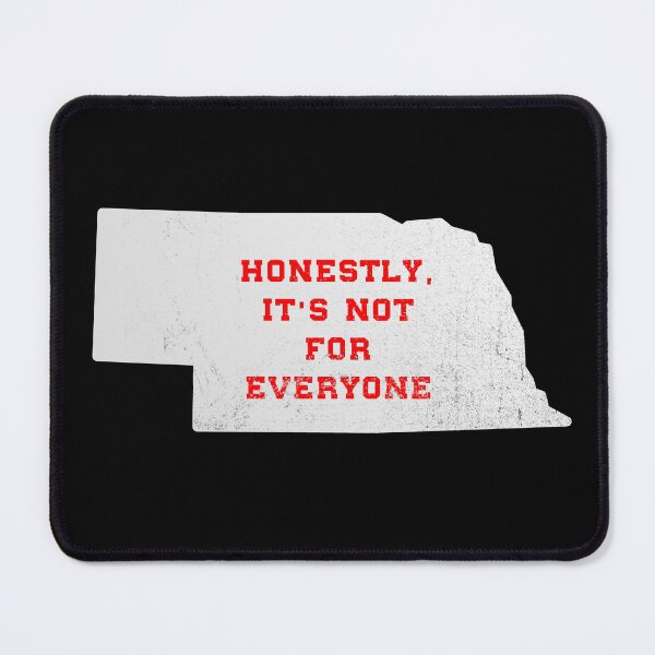 Item preview, Honestly, it's not for everyone. . . Nebraska slogan - Nebraska sticker - Nebraska mug designed and sold by smooshfaceutd.
