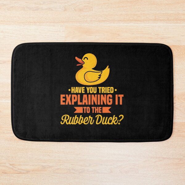 Item preview, Have You Tried Explaining It To The Rubber Duck designed and sold by teweshirt.