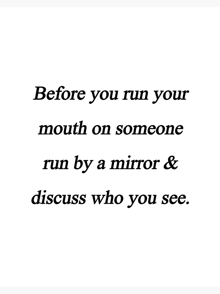 running-your-mouth-quote-poster-for-sale-by-smanyaya-redbubble