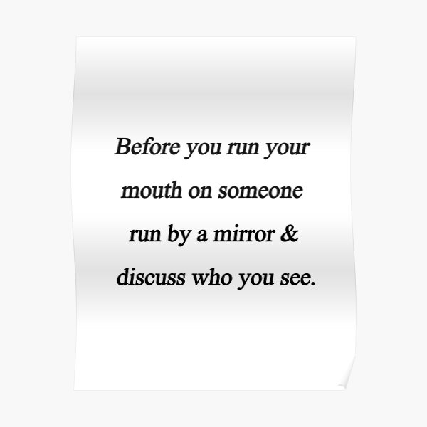 running-your-mouth-quote-poster-for-sale-by-smanyaya-redbubble