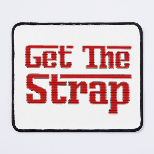 Item preview, Get The Strap designed and sold by BeardyBirdman.