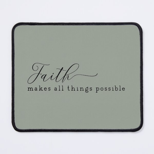 Item preview, Faith Makes all Things Possible designed and sold by Sheepherder120.