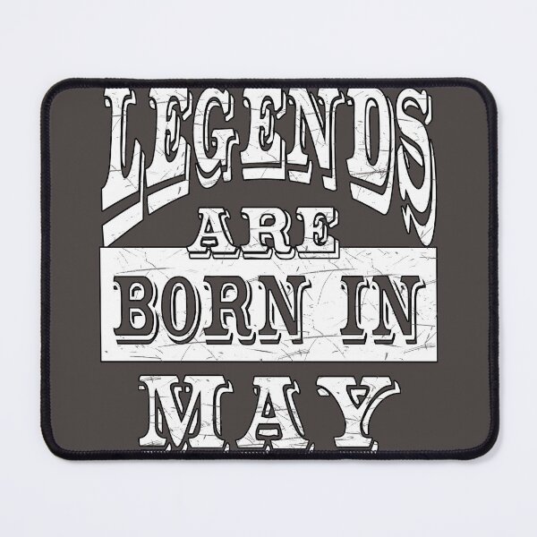 Item preview, Legends are Born in MAY - Birthday Month Gift Idea for men, women, kids, family designed and sold by BestStuffDepot.