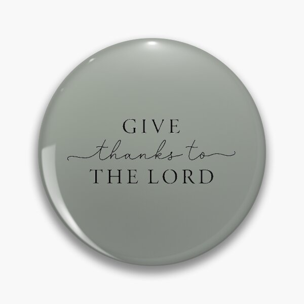 Artikelvorschau, Give thanks to the Lord entworfen und verkauft von Sheepherder120.