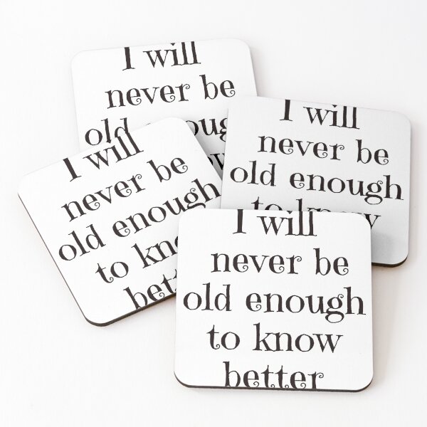 Item preview, I will never be old enough to know better sarcastic love statement designed and sold by Craftynistia.