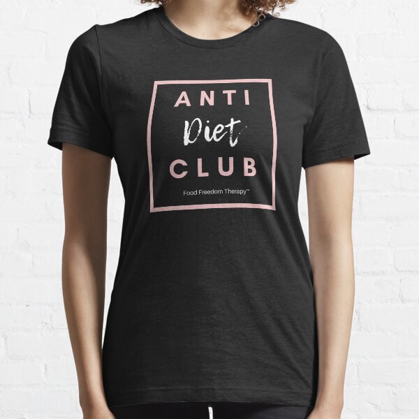 Anti-Diet Club Essential T-Shirt
