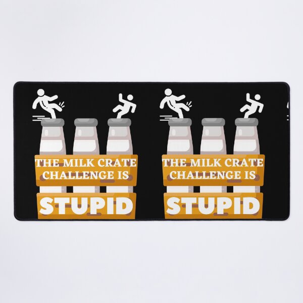 Item preview, The Milk Crate Challenge is Stupid designed and sold by mikefer.