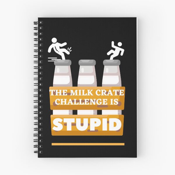 Item preview, The Milk Crate Challenge is Stupid designed and sold by mikefer.