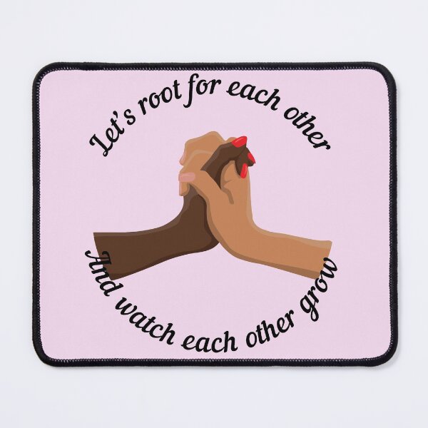 Item preview, Let's root for each other and watch each other grow designed and sold by sweet dreamer.