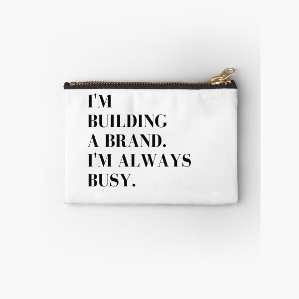 Item preview, I'm Building A Brand I'm Always Busy  // Coins and Connetions  designed and sold by CoinsandConnect.