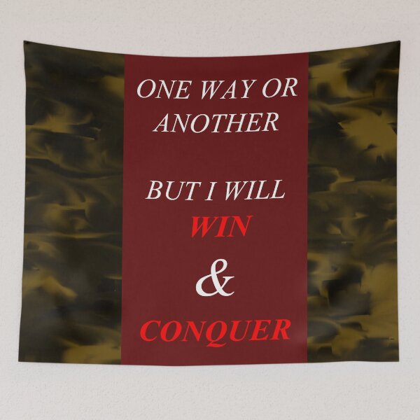 Item preview, One Way Or Another But I Will Win D51 designed and sold by SelfUpgrade.