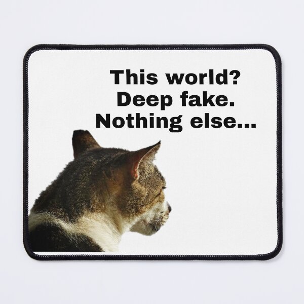 Item preview, Deep Fake Cat designed and sold by Dead-Moroz.