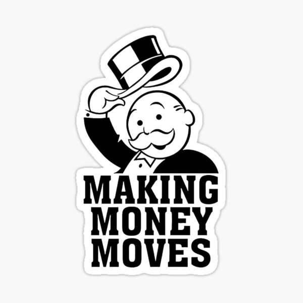 "Making Money Moves Monopoly" Sticker for Sale by owenslore Redbubble