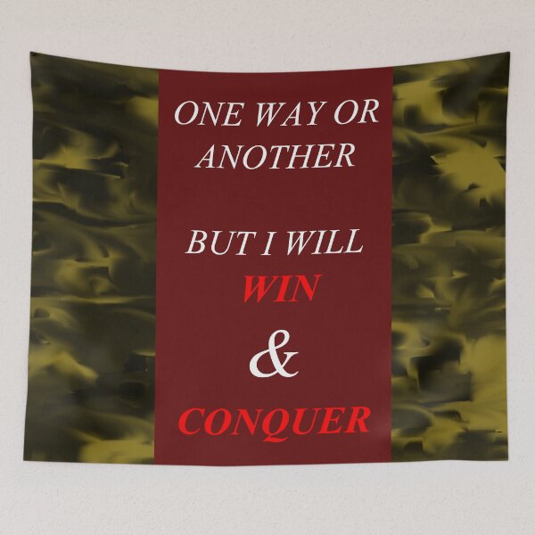 Item preview, One Way Or Another But I Will Win D52 designed and sold by SelfUpgrade.