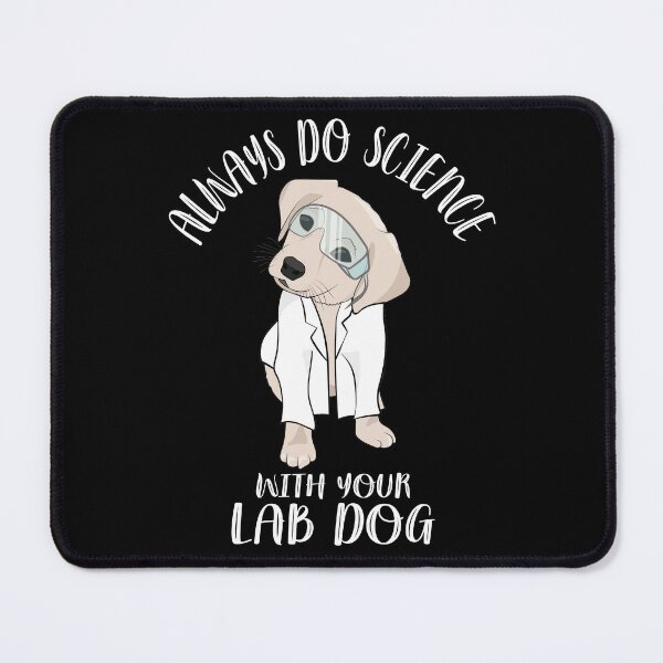 Item preview, Always Do Science With Your Lab Dog Cute Funny Labrador Puppy designed and sold by TheInkElephant.