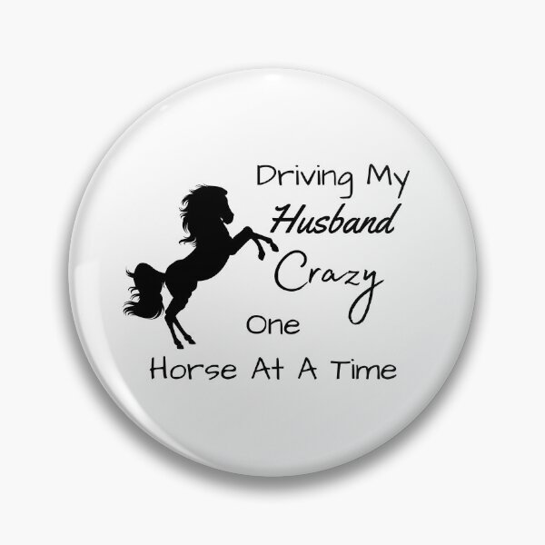 Item preview, Driving My Husband Crazy One Horse At A Time designed and sold by MamaSweetea.