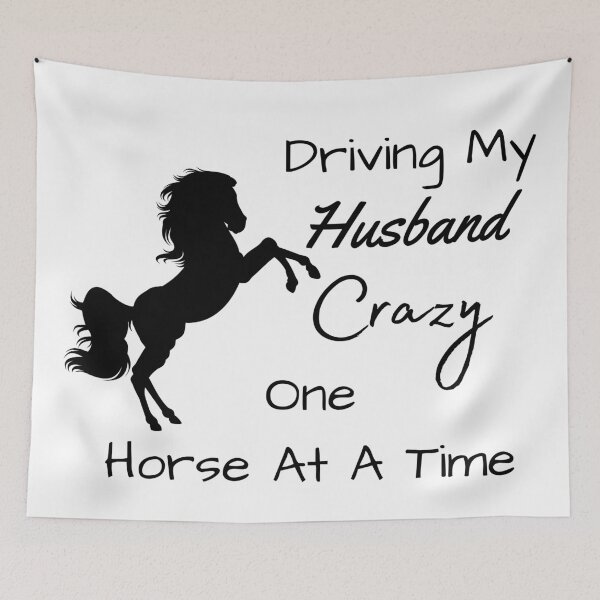 Item preview, Driving My Husband Crazy One Horse At A Time designed and sold by MamaSweetea.
