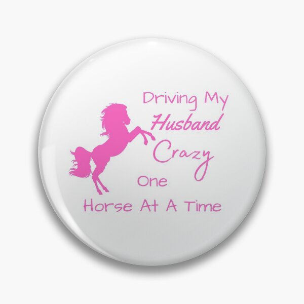 Item preview, Driving My Husband Crazy One Horse At A Time designed and sold by MamaSweetea.