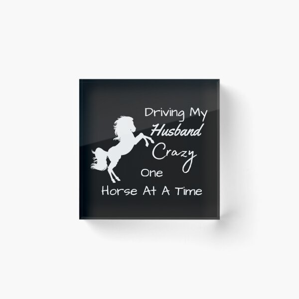 Item preview, Driving My Husband Crazy One Horse At A Time designed and sold by MamaSweetea.