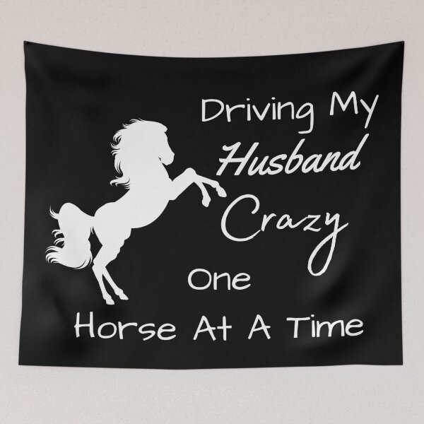 Item preview, Driving My Husband Crazy One Horse At A Time designed and sold by MamaSweetea.