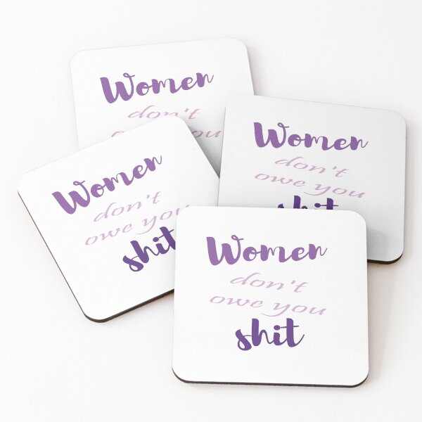 Item preview, Women don't owe you shit designed and sold by misskholeta.