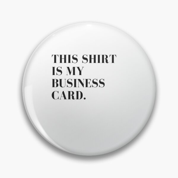 Item preview, This Shirt Is My Business Card // Coins and Connetions designed and sold by CoinsandConnect.