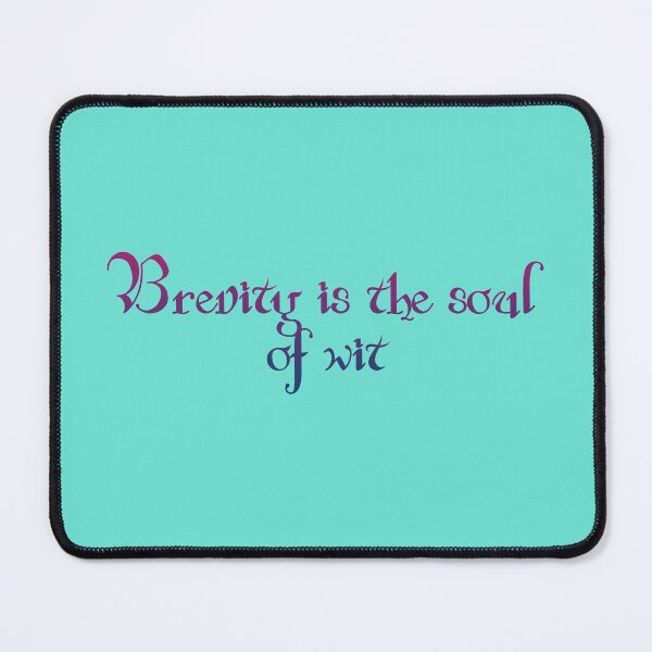 Item preview, Brevity is the soul of wit - Shakespeare Quote designed and sold by EagleFang101.