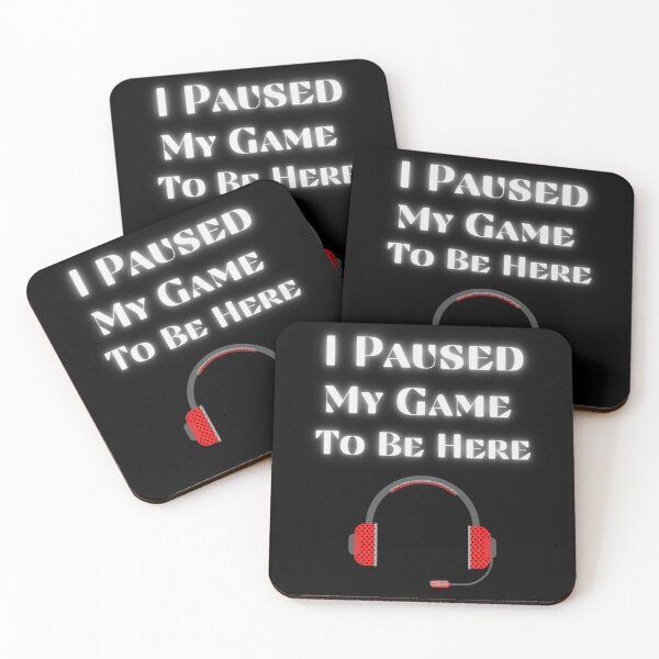 Item preview, I Paused My Game To Be Here (Headset) designed and sold by RusticHouse.