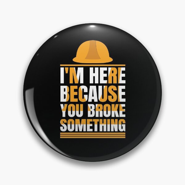 Item preview, I'm Here Because You Broke Something - Civil Engineer Hard Hat and Costume designed and sold by Usoubmaster.