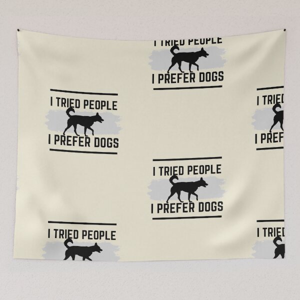 Item preview, I Tried People I Prefer Dogs  designed and sold by catchyology.