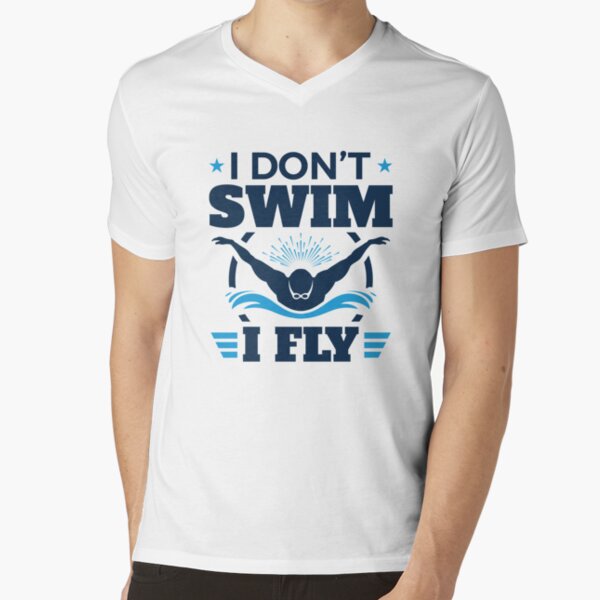 I don't swim i fly,Swimming,Swimmingsvg,Swimmingt-shirt,Swimming