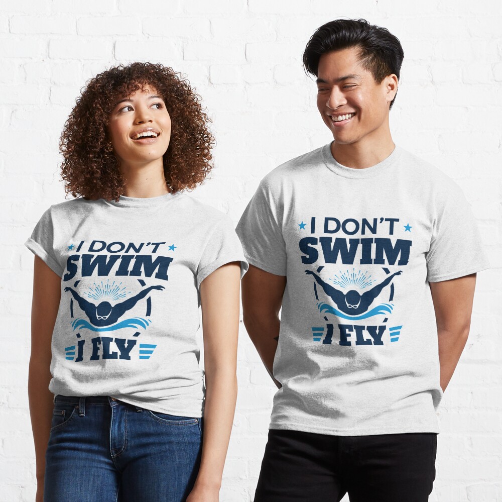 I don't swim i fly,Swimming,Swimmingsvg,Swimmingt-shirt,Swimming