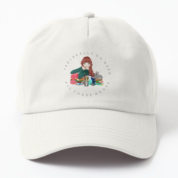 Yes I Really Do Need All These Books Dad Hat