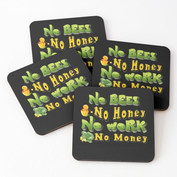 Item preview, no bees no honey no work no money designed and sold by manardesign.