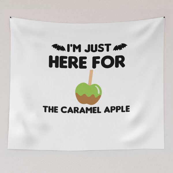 Item preview, I'm Just Here For The Caramel Apple designed and sold by imaneless.