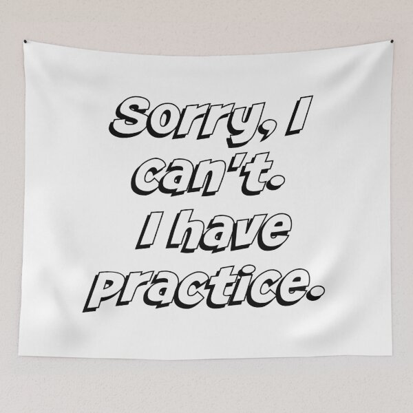 Item preview, Sorry, I Can't. I Have Practice designed and sold by Martini-Four.