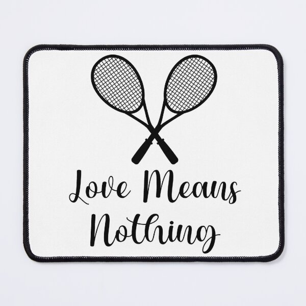 Item preview, Tennis Love Means Nothing designed and sold by figtreeworks.