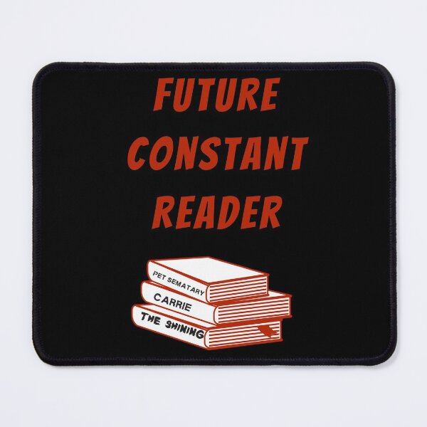 Item preview, Future Constant Reader Stephen King Fan designed and sold by Constant Readers.