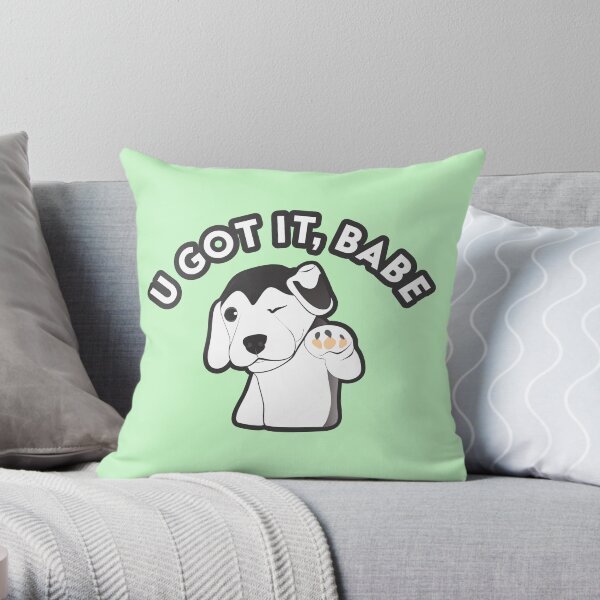 U GOT IT, BABE Throw Pillow