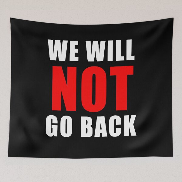 Item preview,  WE WILL NOT GO BACK Womens Rights designed and sold by LoveAndDefiance.