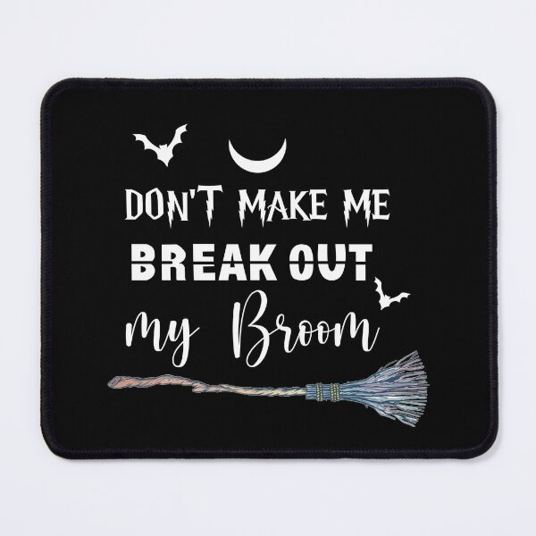 Item preview, happy halloween, don't make me break out my broom, funny Meme Gift for Best Friend boyfriend girlfriend designed and sold by joygift369.