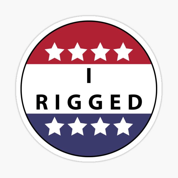 Election 2016: I Rigged Sticker